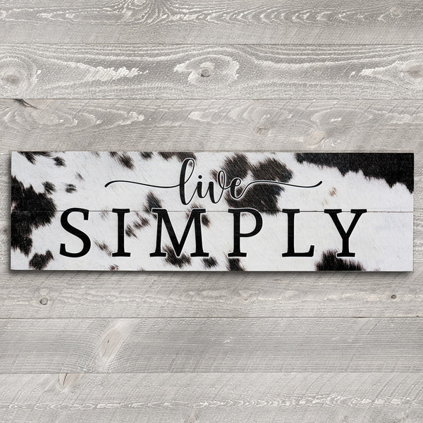 Live Simply Cowhide Pallet Sign