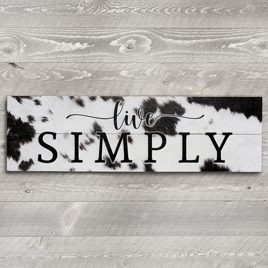 Live Simply Cowhide Pallet Sign