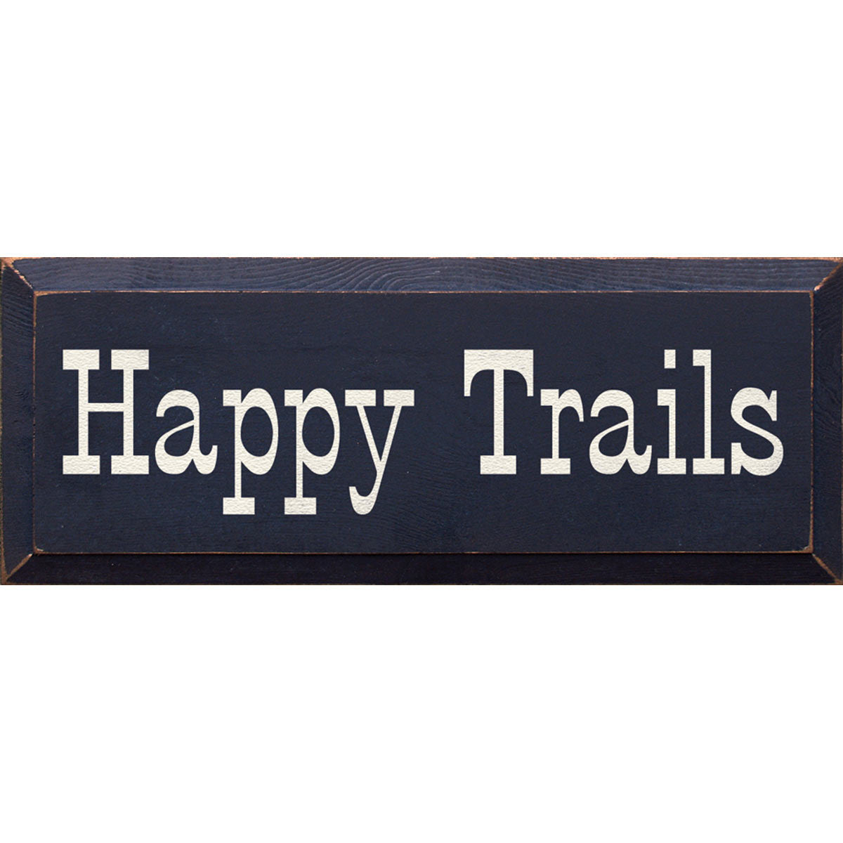 Blue Happy Trails Wood Sign