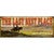The Last Best Place Personalized Sign - 17 x 44