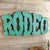 Turquoise Rodeo Sign